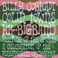 Meeting of the Spirits (A Celebration of the Mahavishnu Orchestra) by Billy Cobham, Colin Towns & hr-Bigband album reviews, ratings, credits