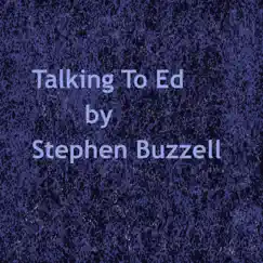 Talking to Ed - Single by Stephen Buzzell album reviews, ratings, credits