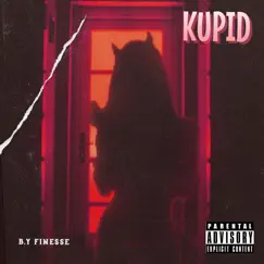 Kupid - Single by B.Y FiNESSE album reviews, ratings, credits
