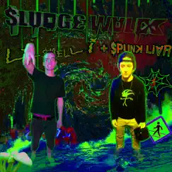 Sludge Walk (feat. Spunk Liar) Song Lyrics