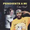 Pendiente A Mi - Single album lyrics, reviews, download