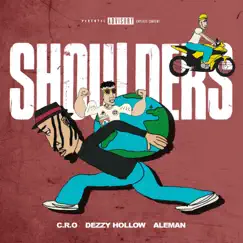 Shoulders (feat. Aleman & C.R.O) Song Lyrics