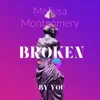 Broken by You - Single album lyrics, reviews, download