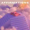 Affirmations - Single album lyrics, reviews, download