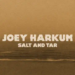 Salt and Tar - Single by Joey Harkum album reviews, ratings, credits