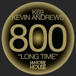 Long Time - Single by Kevin Andrews & K69 album reviews, ratings, credits