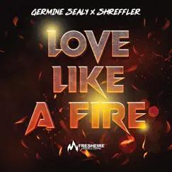 Love Like a Fire (feat. Shreffler) - Single by Germine Sealy album reviews, ratings, credits