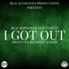 I GOT OUT (feat. Green Leader) - Single album lyrics, reviews, download