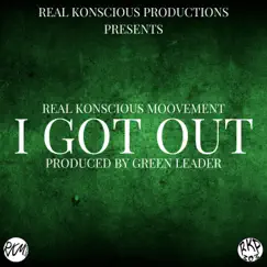 I GOT OUT (feat. Green Leader) Song Lyrics