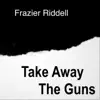 Take Away The Guns - Single album lyrics, reviews, download