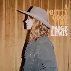 A Pretty Good Time - Single by Paige Lewis album reviews, ratings, credits