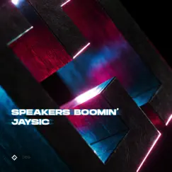 Speakers Boomin' - Single by Jaysic album reviews, ratings, credits