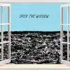 Open the Window - Single album lyrics, reviews, download