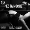 Esta Noche (Sextrap) [feat. Bautista C****n & Panther] - Single album lyrics, reviews, download