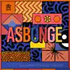 Asbonge (feat. Major League Djz, Nia Pearl & Cheez Beezy) - Single album lyrics, reviews, download