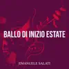 Ballo di inizio estate - Single album lyrics, reviews, download