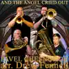 And the Angel Cried Out - Single album lyrics, reviews, download