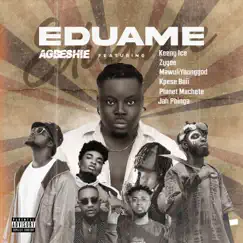 Eduame (feat. Keeny Ice, ZyGee, Mawuli Younggod, Kpese Boii, Planett Machete & Jah Phinga) - Single by Agbeshie album reviews, ratings, credits