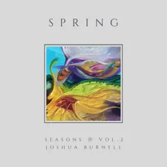 Seasons Vol. 2 : Spring by Joshua Burnell album reviews, ratings, credits
