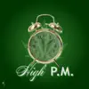 High P.M. - Single album lyrics, reviews, download