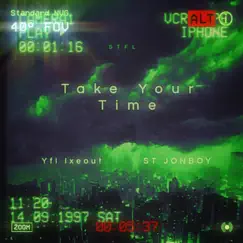 Take Your Time (with ST Jonboy) Song Lyrics