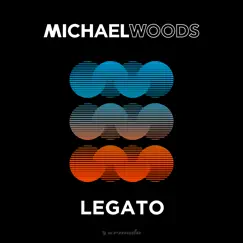 Legato - Single by Michael Woods album reviews, ratings, credits