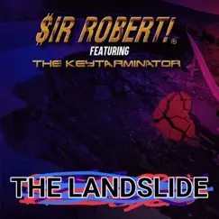 The LANDSLIDE (feat. The Keytarminator) - Single by Sir Robert! album reviews, ratings, credits