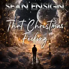 That Christmas Feeling - Single by Sean Ensign album reviews, ratings, credits