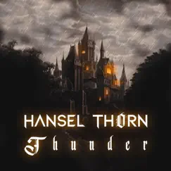 Thunder - Single by Hansel Thorn album reviews, ratings, credits