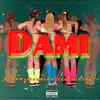 Dami (feat. Johnnymacdaddyicecoldcapri) - Single album lyrics, reviews, download