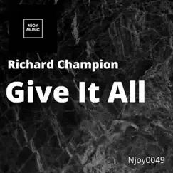 Give It All - Single by Richard Champion album reviews, ratings, credits