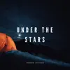 Under the Stars - Single album lyrics, reviews, download