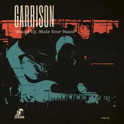 Stand Up, State Your Name (2023 Remaster) - Single by Garrison album reviews, ratings, credits