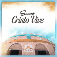 Somos Cristo Vive by Cristo Vive album reviews, ratings, credits