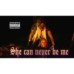 She Can Never Be Me Song Lyrics