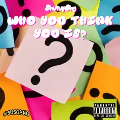 Who You Think You Is? Song Lyrics
