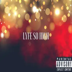 Lyfe so High - Single by Tae Silvers album reviews, ratings, credits