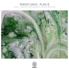 Plan B - Single by Pakkio Sans album reviews, ratings, credits