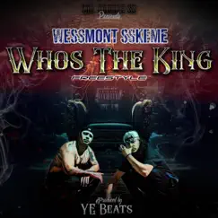 Who's the King (feat. YE Beats) Song Lyrics