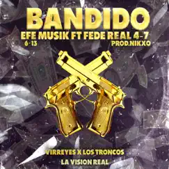 Bandido (feat. Federeal47) [Nikxo Remix] [Nikxo Remix] - Single by Efe musik album reviews, ratings, credits