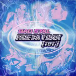Nueva York (Tot*) - Single by Bad Gyal album reviews, ratings, credits
