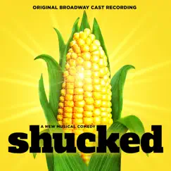 Shucked (Original Broadway Cast Recording) by Original Broadway Cast of Shucked album reviews, ratings, credits
