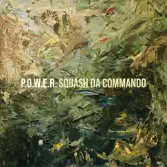 P.O.W.E.R. by Squash Da Commando album reviews, ratings, credits