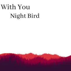 With You - Single by Night Bird album reviews, ratings, credits