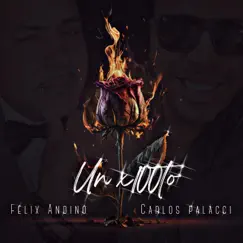 Un x100to - Single by Felix Andino & Carlos Palacci album reviews, ratings, credits