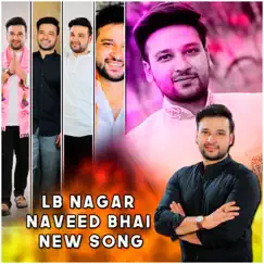 Lb Nagar Navid Bhai New Song Song Lyrics