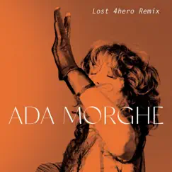 Lost (feat. Luca Boscagin, Livingstone Brown, Luke Smith & MckNasty) [4hero Remix] - Single by Ada Morghe album reviews, ratings, credits