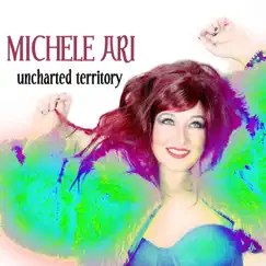 Uncharted Territory - EP by Michele Ari album reviews, ratings, credits