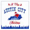 A Very Austin City Christmas - EP album lyrics, reviews, download