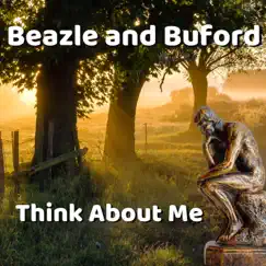 Think About Me - Single by Beazle and Buford album reviews, ratings, credits